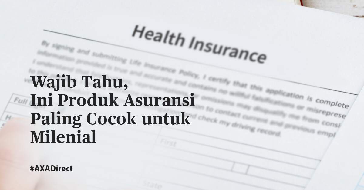 Wajib Tahu, Ini Produk Asuransi Paling Cocok untuk Milenial