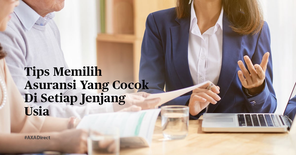 Tips Memilih Asuransi yang Tepat di Setiap Jenjang Usia